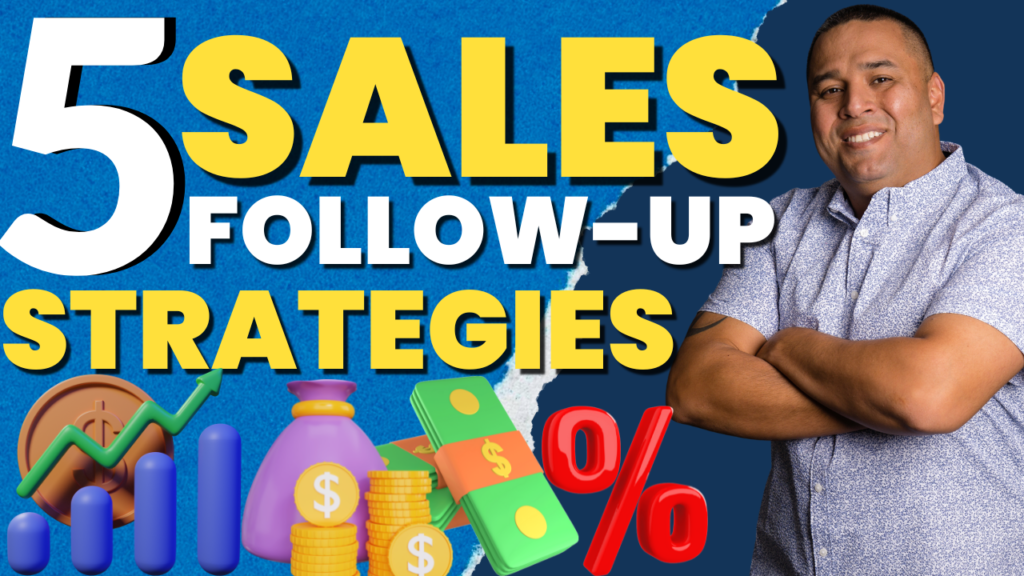 The 5 Sales Follow-Up Strategies to Increase Conversion Rates