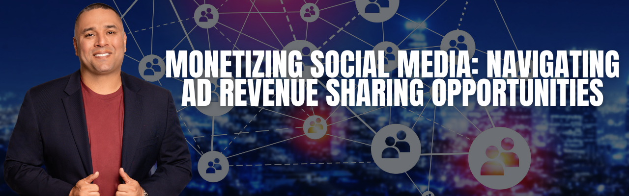 Monetizing Social Media: Navigating Ad Revenue Sharing Opportunities
