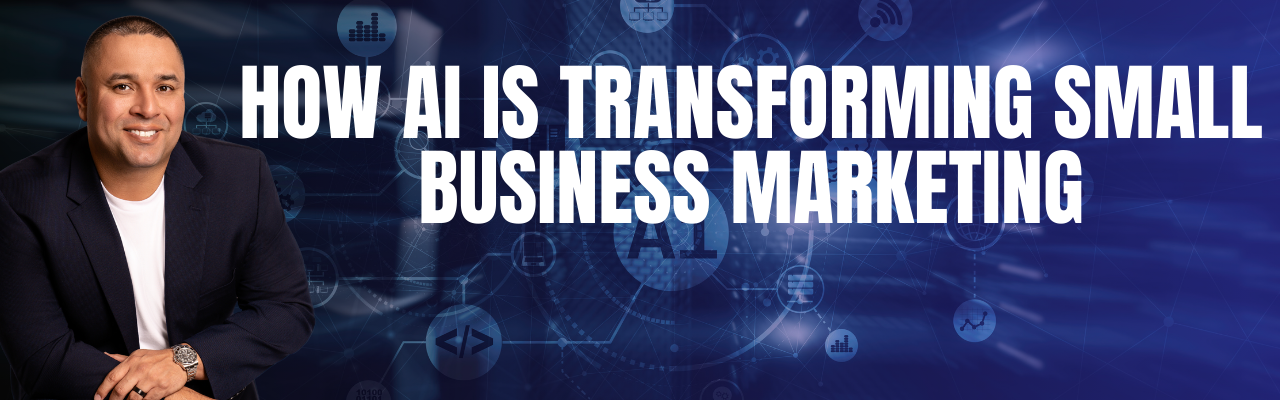 AI: Transforming Small Business Marketing